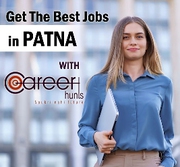 Find the Most Popular Job Roles in Patna with us on Career Hunts